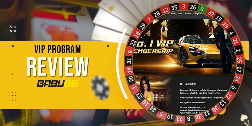 VIP programme review by Babu88